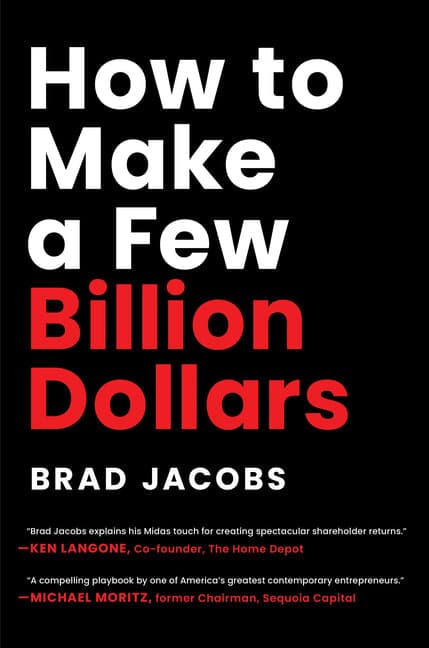 How to Make a Few Billion Dollars by Brad Jacobs book cover